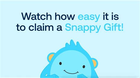 How to Claim a Snappy Gift .